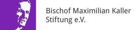Bischof Maximilian Kaller Stiftung e.V. Webseite